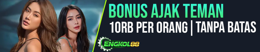 BONUS AJAK TEMAN ENGKOL88